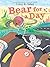 Bear for a Day