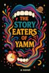 The Story Eaters of Yamm by Kevin Hincker