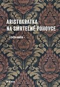 Aristokratka na smrtelné pohovce
