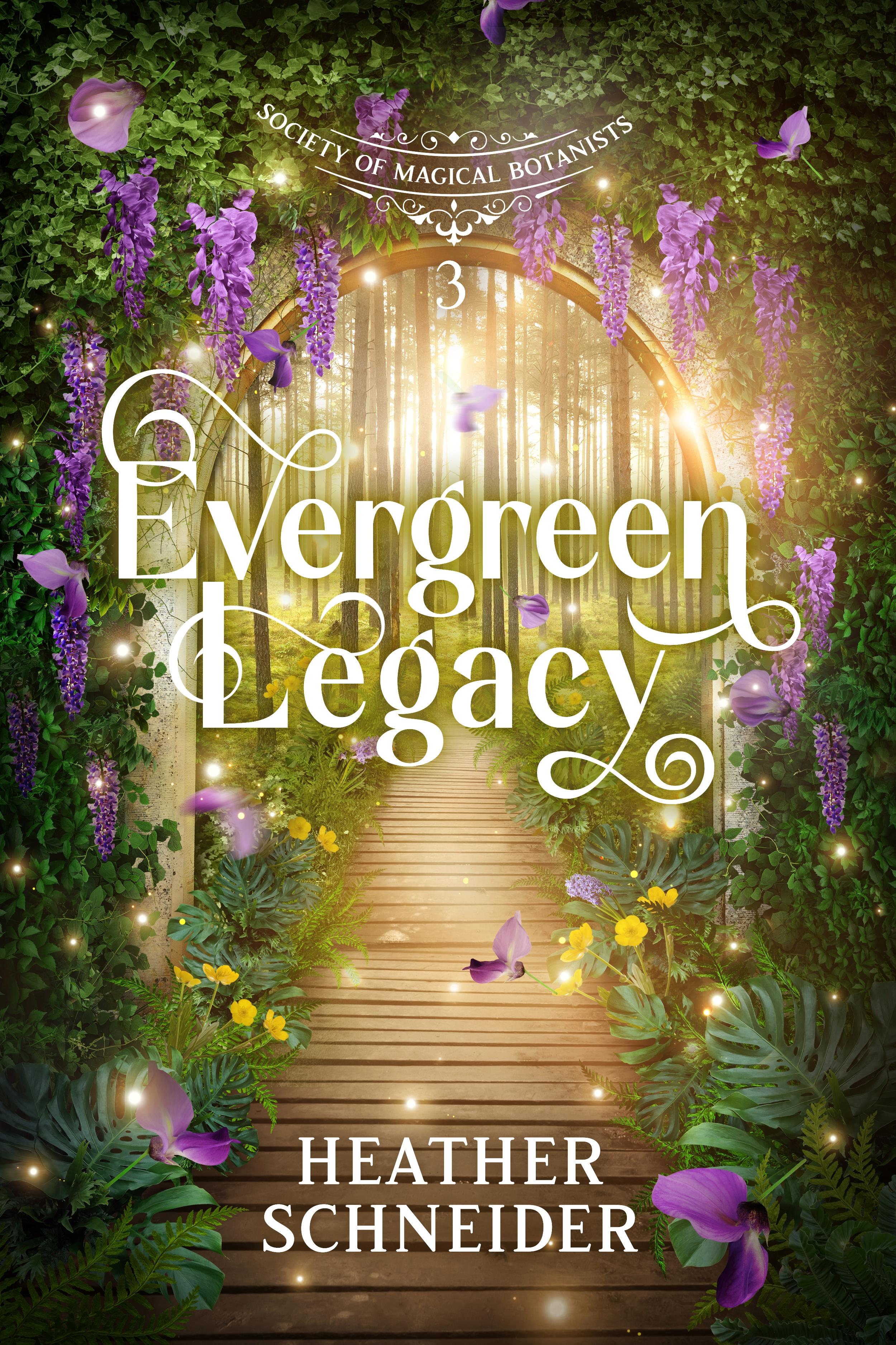 Evergreen Legacy (Society of Magical Botanists, #3)
