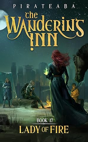 Lady of Fire (The Wandering Inn, #17)
