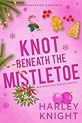 Knot Beneath the Mistletoe