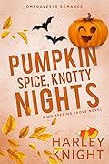 Pumpkin Spice, Knotty Nights