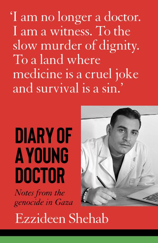 Diary of a Young Doctor: Notes from the genocide in Gaza (Paperback)