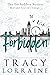 The Forbidden Trilogy by Tracy Lorraine
