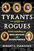 Tyrants and Rogues: Underst...