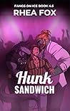 Hunk Sandwich