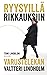 Ryysyillä rikkauksiin - Varustelekan Valtteri Lindholm