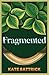 Fragmented