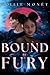 Bound by Fury by Noelle Monét Bound by Fury by Noelle Monét