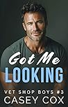Got Me Looking (Vet Shop Boys, #3)