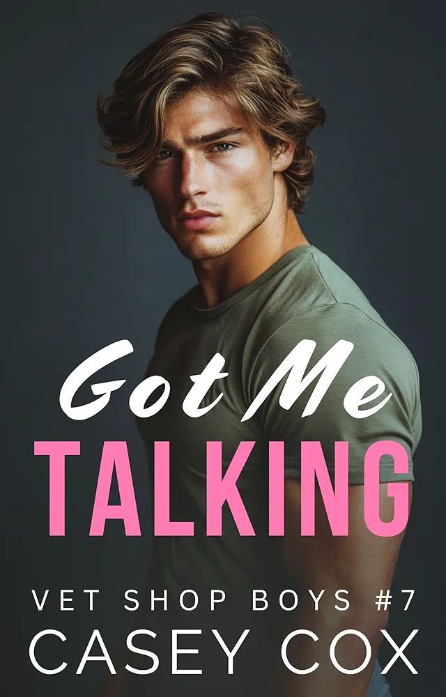 Got Me Talking (Vet Shop Boys, #7)