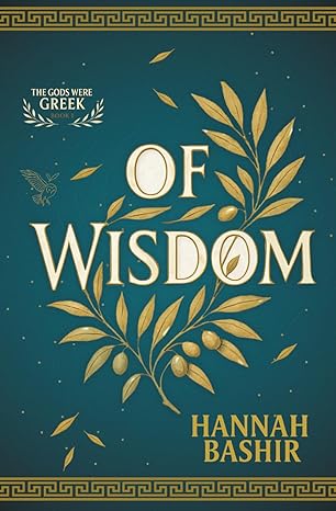 Of Wisdom (The Gods Were Greek, #1)