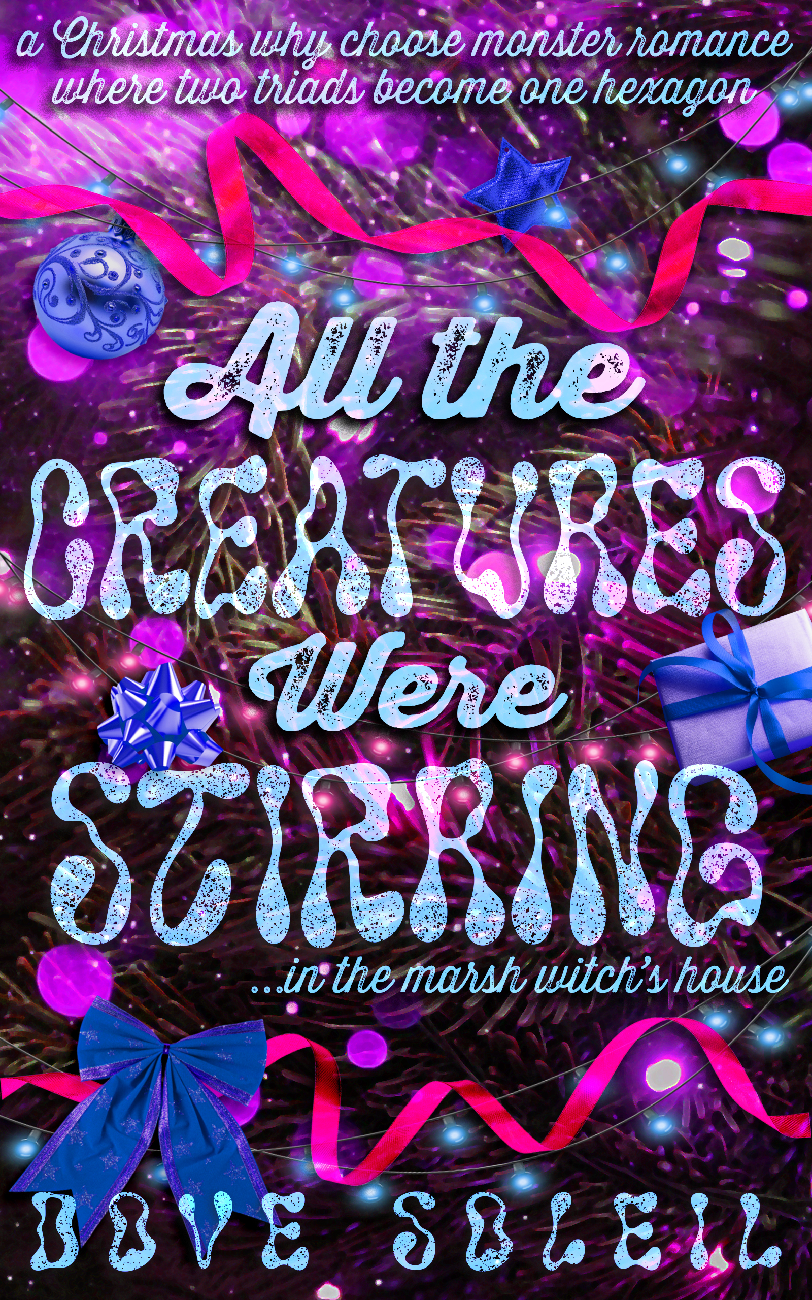 All the Creatures Were Stirring: A cozy Christmas monster romance where two triads become one hexagon (ebook)