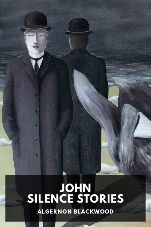 The Complete John Silence Stories