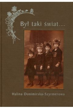 Był taki świat... Mój wiek XX