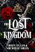 The Lost Kingdom, A Legends of the Five Crowns Series Novella: Legends of the Five Crowns Series, #0.5
