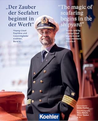 Der Zauber der Seefahrt beginnt in der Werft - The magic of seafaring Begins in the shipyard (Hapag-Lloyd Captains, #4)