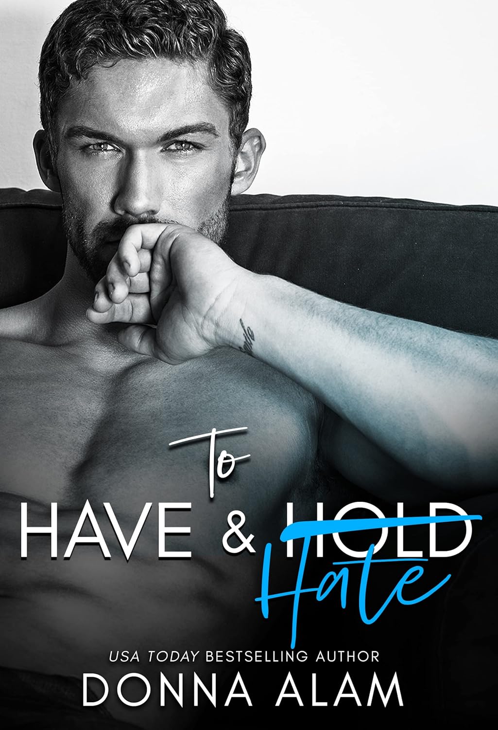 To Have and Hate (Love in London, #1)