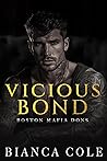 Vicious Bond by Bianca Cole