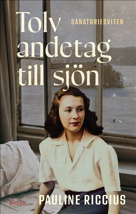 Tolv andetag till sjön (Sanatoriesviten, #1)