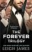 The Forever Trilogy by Leigh James The Forever Trilogy by Leigh James