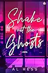 Shake Out the Ghosts by Al Hess