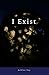 I Exist