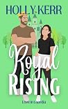 Royal Rising by Holly Kerr
