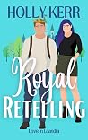 Royal Retelling by Holly Kerr