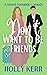 Don't Want to Be Friends