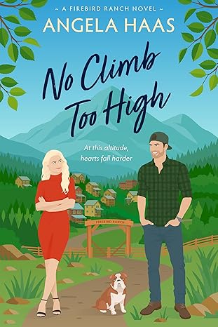 No Climb Too High: A Firebird Ranch Novel