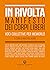 In rivolta. Manifesto dei c...
