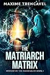 The Matriarch Matrix
