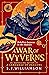 A War of Wyverns (A Language of Dragons, #2)