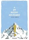 Un riesgo necesario Un riesgo necesario