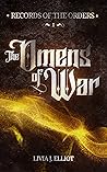 The Omens of War: A Literary Speculative Fantasy (Records of The Orders #1) The Omens of War: A Literary Speculative Fantasy (Records of The Orders #1)