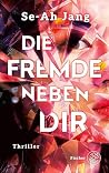 Die Fremde neben dir