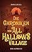 Die Chroniken von All Hallows Village by Emma Zecka