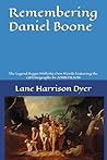Remembering Daniel Boone: The Legend Began With His Own Words