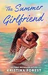 The Summer Girlfriend by Kristina Forest