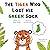 The Tiger Who Lost His Gree...
