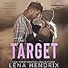 The Target by Lena Hendrix
