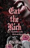 Eat the Rich: A Dark Vampire Romance Novella (Apex City Predators Book 1) Book cover for Eat the Rich: A Dark Vampire Romance Novella (Apex City Predators Book 1)