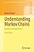 Understanding Markov Chains: Examples and Applications (Springer Undergraduate Mathematics Series)