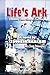 LIFE'S ARK: This Novel is i...