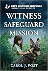 Witness Safeguard Mission by Carol J. Post