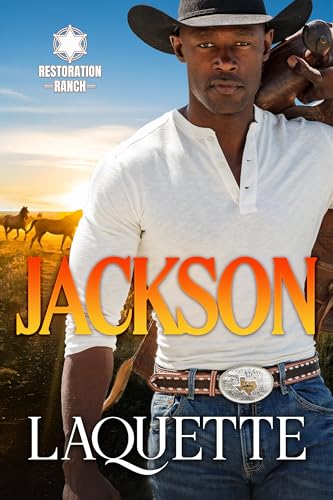 Jackson: A Texas Ranger Romance with Dangerous Desire (Restoration Ranch Book 1)