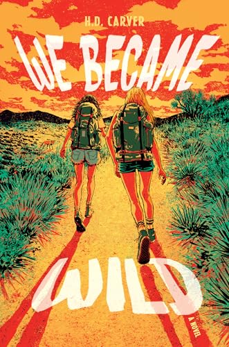 We Became Wild: A Novel (Hardcover)