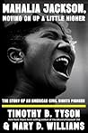 Mahalia Jackson, Moving On Up a Little Higher: The Story of an American Civil Rights Pioneer